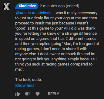 At some point, i'm just going to stop responding to youtube comments and just ignore you all 100%, because this shit is real fucking sad, man.