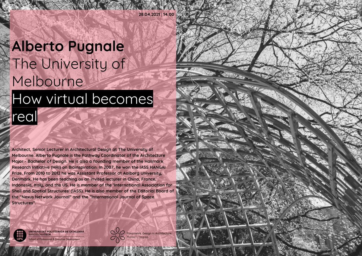 Wednesday 28.04.2021 at 2:00 PM – 3:00 PM CET, "How virtual becomes real" by Alberto Pugnale from the University of Melbourne

<a href="/UPC_School/">UPC School</a>  
<a href="/UniMelb/">University of Melbourne</a>

#Timbergridshell #Lightweightarchitecture #Gridshell