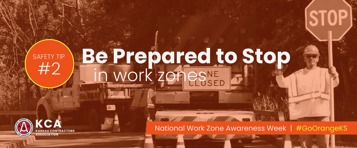 National Work Zone Awareness Week, April 26-30.  #GoOrangeKS