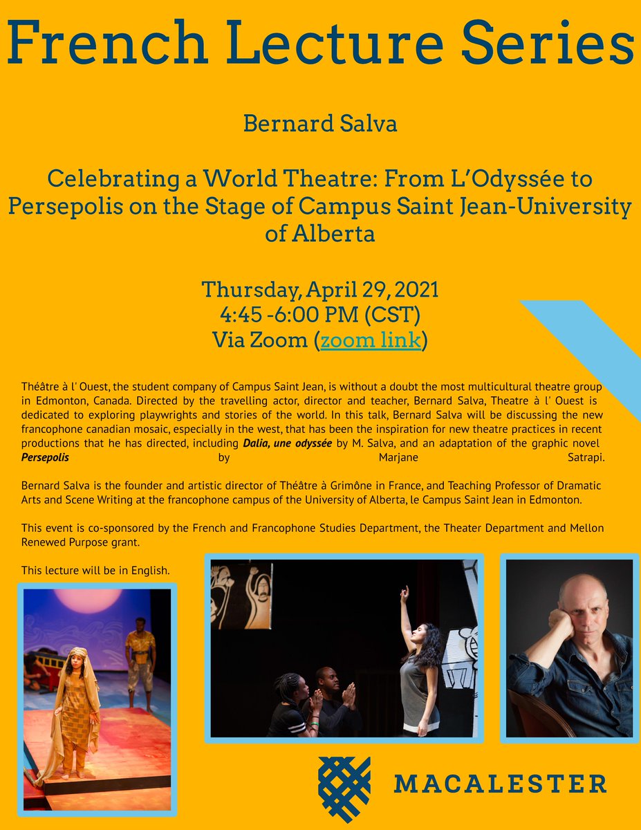 Check out this French Lecture (lecture in English) from Bernard Silva this Thurs, 4/29, 4:45 CST! Use this link to attend! Title: Celebrating a World Theatre: From L’Odyssée to Persepolis on the Stage of Campus Saint Jean-University of Alberta #HeyMac
 macalester.zoom.us/j/92417303397?…