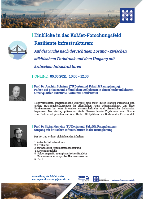 Das KoMet-Forschungsfeld „Resiliente Infrastrukturen“ 
metropolenforschung.uaruhr.de/forschung/resi… 
lädt zu den Vorträgen von Joachim Scheiner und Stefan Greiving ein. 
Termin: 5. Mai 2021, 10 -12 Uhr.
Die Zugangsdaten erhalten Sie via metropolenforschung@uaruhr.de