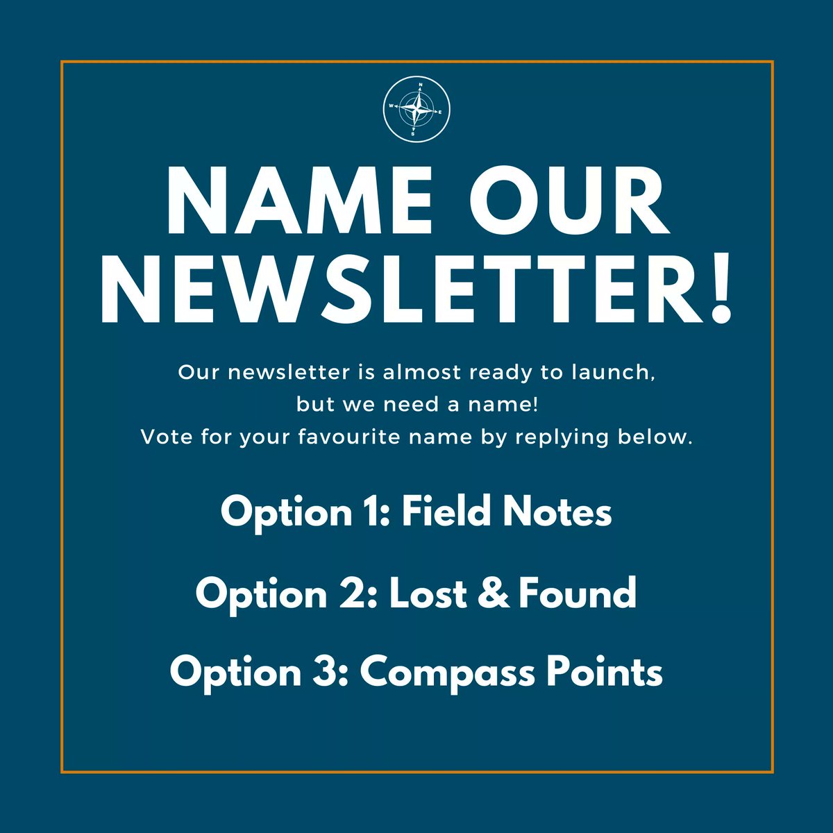 Something new is coming May 1, and we need YOUR help! Reply below to let us know what we should name our newsletter.
Option 1: Field Notes
Option 2: Lost &amp; Found
Option 3: Compass Points