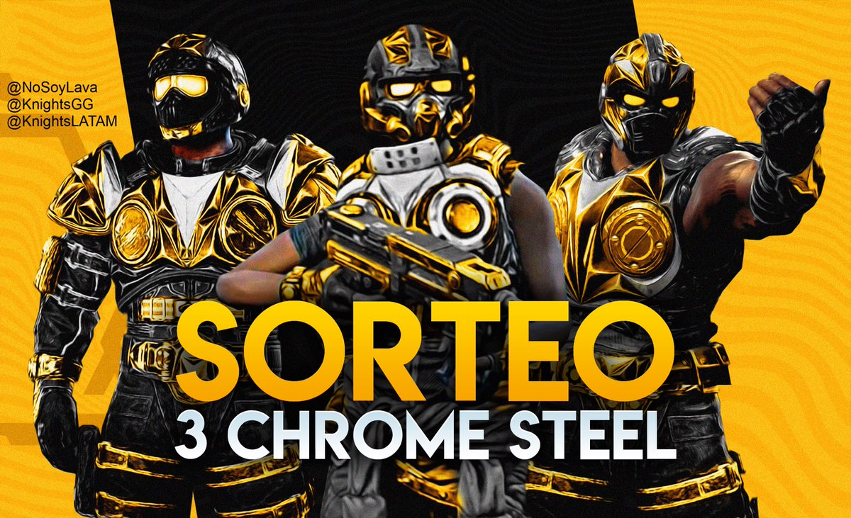 Sorteo de 3 chrome steel; son 3 skins con 3 ganadores diferentes!

1. Follow 🦁
<a href="/NoSoyLava/">Lava</a> 
<a href="/KnightsLatam/">KnightsLATAM</a> 
<a href="/KnightsGG/">KNIGHTS</a> 

2. Retweet 🔁

Termina el Jueves 4/30
Buena suerte! Hala PK 💛🖤