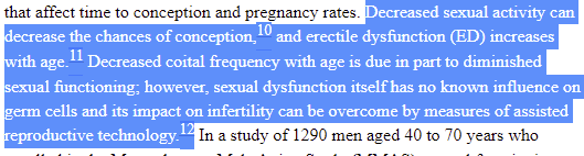 The only leg you have to stand on in this instance is that it can be argued that as men's age increases there is a higher risk of ED, however as we know sexual dysfunction has actually no impact on infertility and one can overcome it.