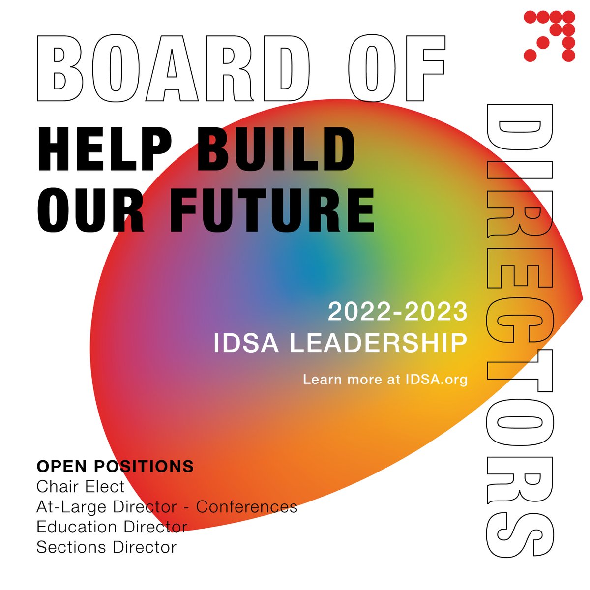 IDSA's tweet image. We&apos;re seeking leaders for IDSA&apos;s Board of Directors (Chair-Elect, Education Director, Sections Director &amp;amp; At-Large Director-Conferences) to make a big impact on our #industrialdesign community &amp;amp; the profession nationwide. Nominate yourself or a peer: idsa.org/2022-2023-IDSA…