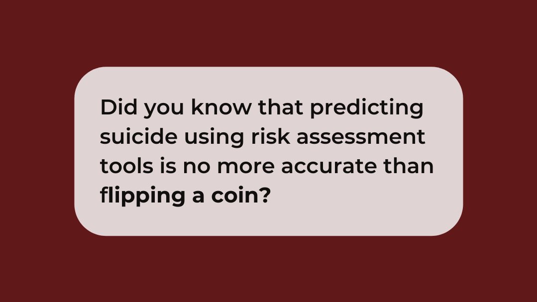 Did you know that predicting suicide using risk assessment tools is no more accurate than flipping a coin?