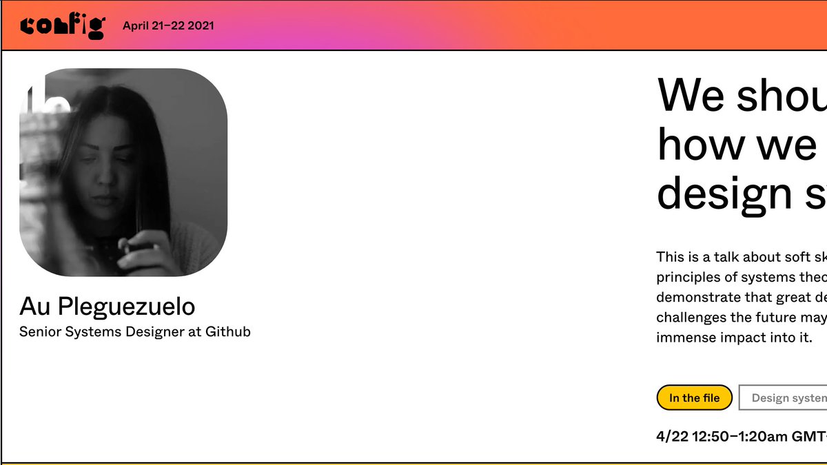“We should be replaceable: how we can build timeless design systems” by  @auareyou  https://config.figma.com/speakers/au-pleguezuelo/