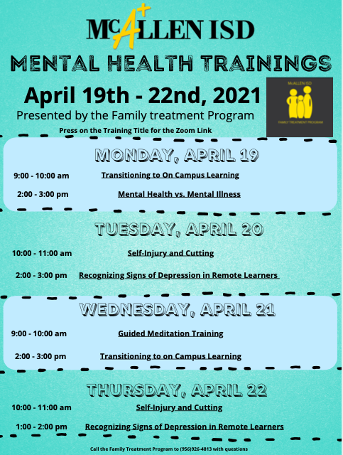 @McAllenISD Family Treatment Program's Mental Health Trainings for the week of April 19th-Aprill 22nd. Mental health & emotional wellness is a priority at #DistrictOfChampions #ChampionsForEachother #emotionalintelligence #RecognizeTheSigns