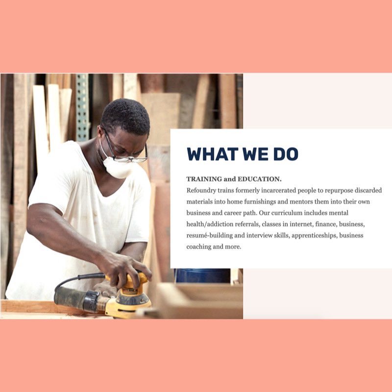 • 10 businesses launched that employ 125 people from their communities

• Environmental benefits: so far program has rescued 150 tons of materials from landfills

• Tax savings: each Refoundry graduate has generated a net tax benefit of $100,000 per year
