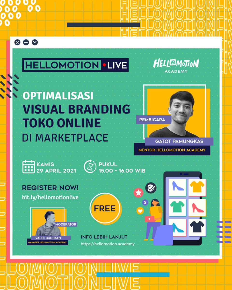 Masih dibuka pendaftaran untuk <a href="/HelloMotionID/">HelloMotion</a> Live dengan tema: Optimalisasi Visual Branding Toko Online di Marketplace.

Yuk kumpul bareng Kamis 29 April 2021 pukul 15.00-16.00 WIB 
Acara ini Gratis dan peserta akan mendapatkan e-certificate.

Daftar di bit.ly/hellomotionlive