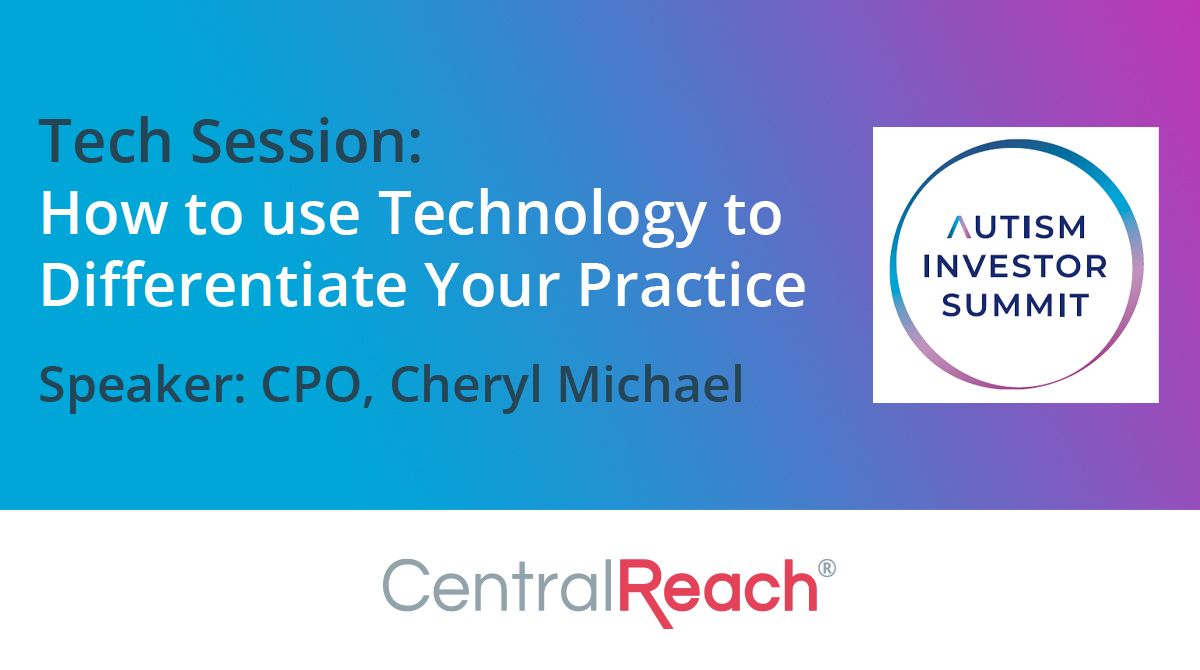 TODAY at 4pm EST, CR Chief Product Officer Cheryl Michael will be hosting a tech session at the Autism Investor Summit: How to use Technology to Differentiate Your Practice! Lisa Marie Clinton, Director of Avail Support, will be one of the guest speakers on a Tech panel at 2pm!