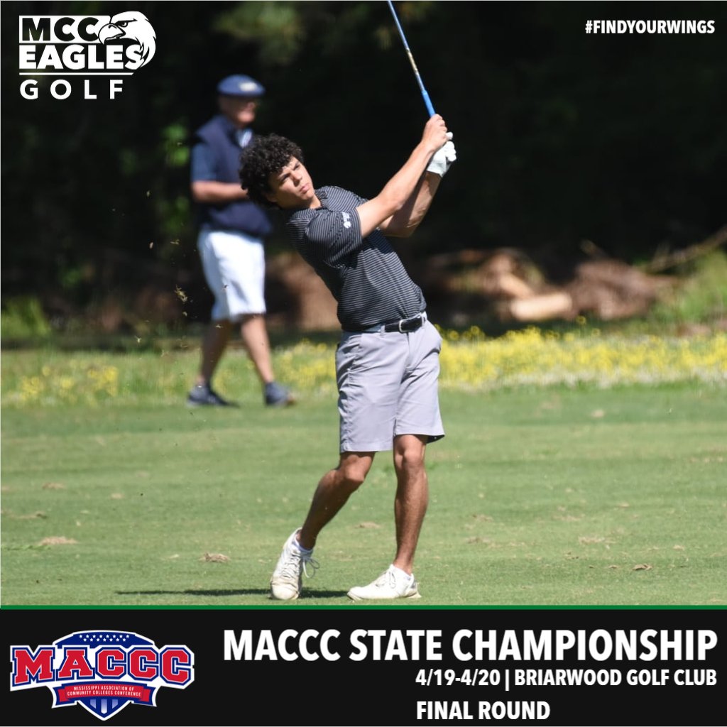 MATCHDAY. Today is the final round of the 2021 <a href="/MACCCAthletics/">Miss. Assoc. of Community Colleges Conference</a> Golf State Championship. <a href="/MCCEaglesGolf/">MCCEaglesGolf</a> leads by 1 stroke over Northeast and by 2 strokes over MS Gulf Coast. The round starts with a shotgun start at 9am at Briarwood Golf Club. #mcceagles #findyourwings
