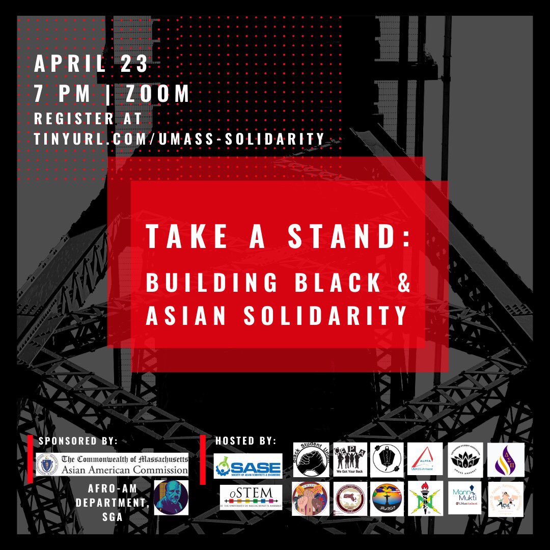 Join us among other groups on campus at our event to share the history of Black and Asian Solidarity in the U.S. while we give community members a chance to share their experiences with others and discuss action steps to make UMass an anti-racist community Friday April 23rd <a href="/7pm/">Huong Le</a>!