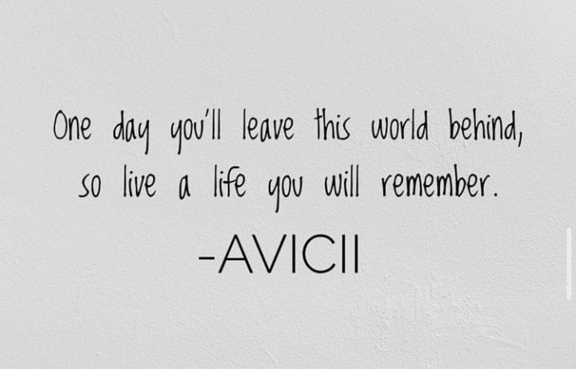 This world has it s. Татуировка one Day you'll leave this World behind, so Live a Life you will remember. So Live a Life you will remember тату. Avicii Live a Life you will remember. Live a Life you will remember эскиз.