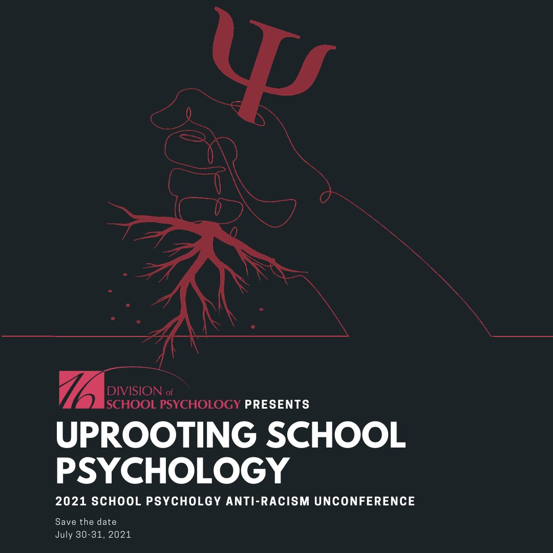 🗓 ⏰ #SaveTheDate: School Psych Anti-Racism UNconference, July 30-31, 2021!