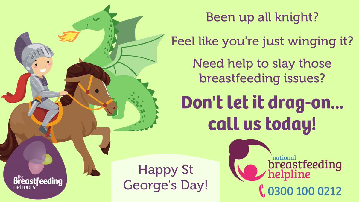 BfN_UK's tweet photo. Happy #StGeorgesDay!🐲🏴󠁧󠁢󠁥󠁮󠁧󠁿
No matter what day it is, @NBHelpline is here for you. We can't promise they'll come galloping over in shining armour, but they're pretty great nonetheless, &amp; trained to support you to achieve your #breastfeeding goals. 0300 1000212, 9.30am-9.30pm https://t.co/9m9YuWE8nP