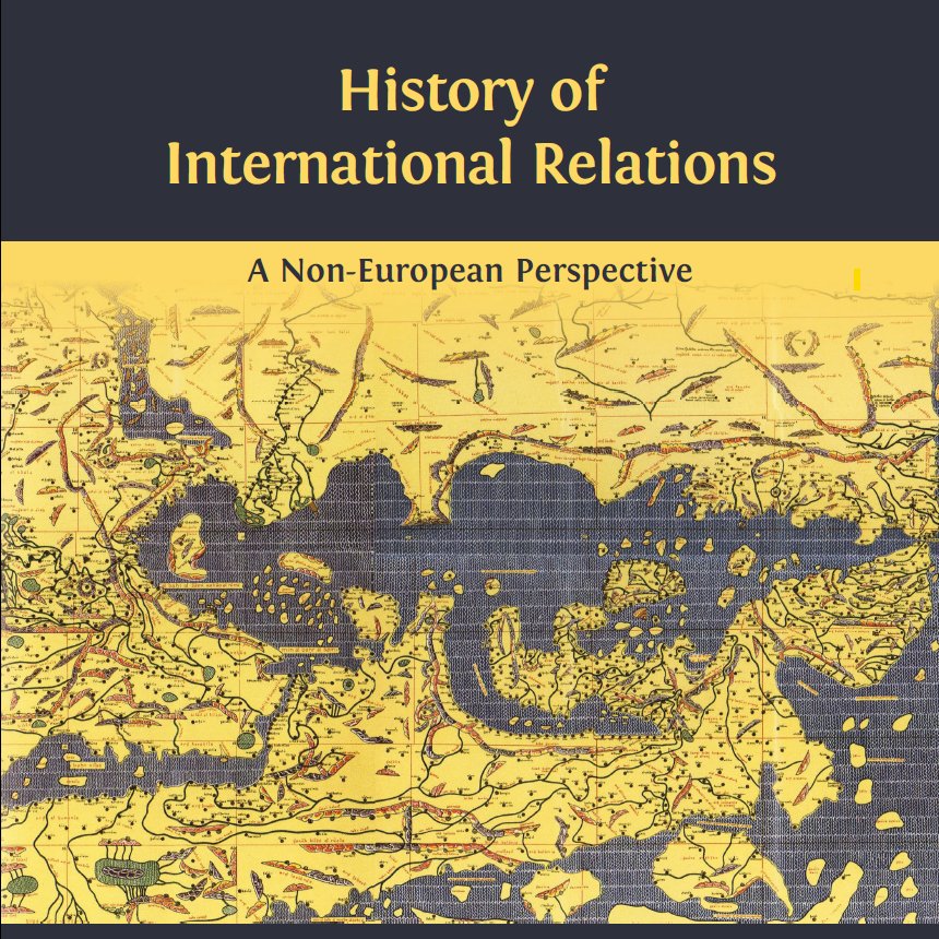 Dilek C Karabacak S Tweet This Book Provides A Brief Overview Of The History Of Ir From A Non European Perspective And It S Open Access Or Irhistory Eric Ringmar Blog Openaccess Noneuropean Irhistory Thanks Eric