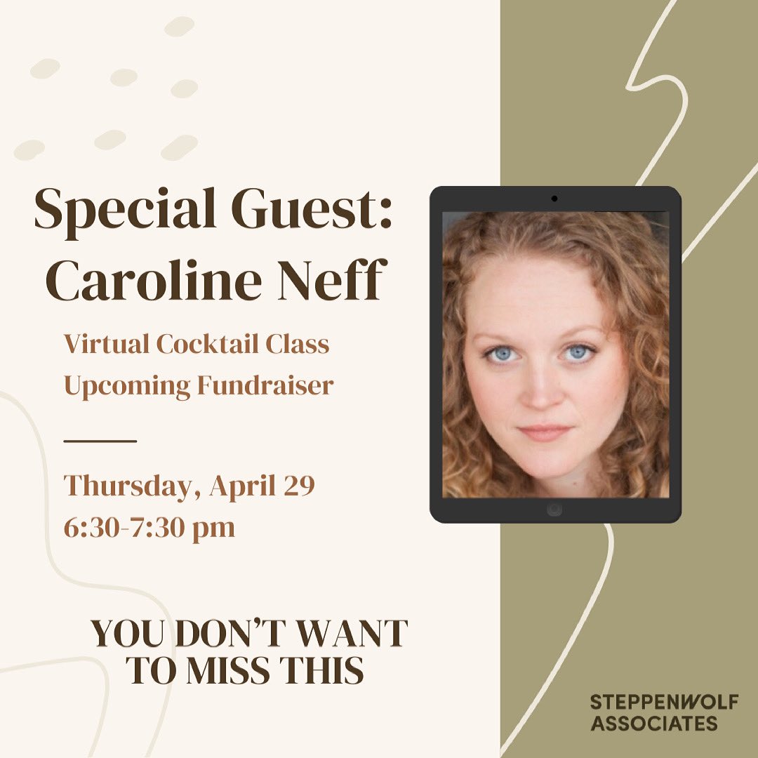 Esteemed Steppenwolf Ensemble member Caroline Neff will join us in raising a glass to Steppenwolf Education during our upcoming event!