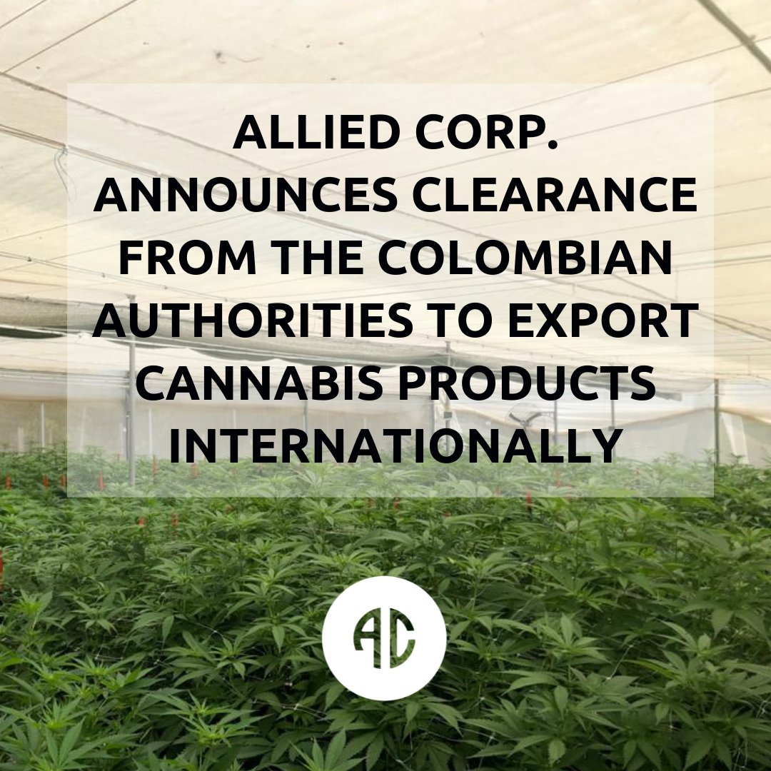 PRESS RELEASE // #Allied Corp. (OTCQB: ALID) is pleased to announce that it has received clearance from the Colombian authorities to export cannabis-based products from its first harvest.

allied.health/news