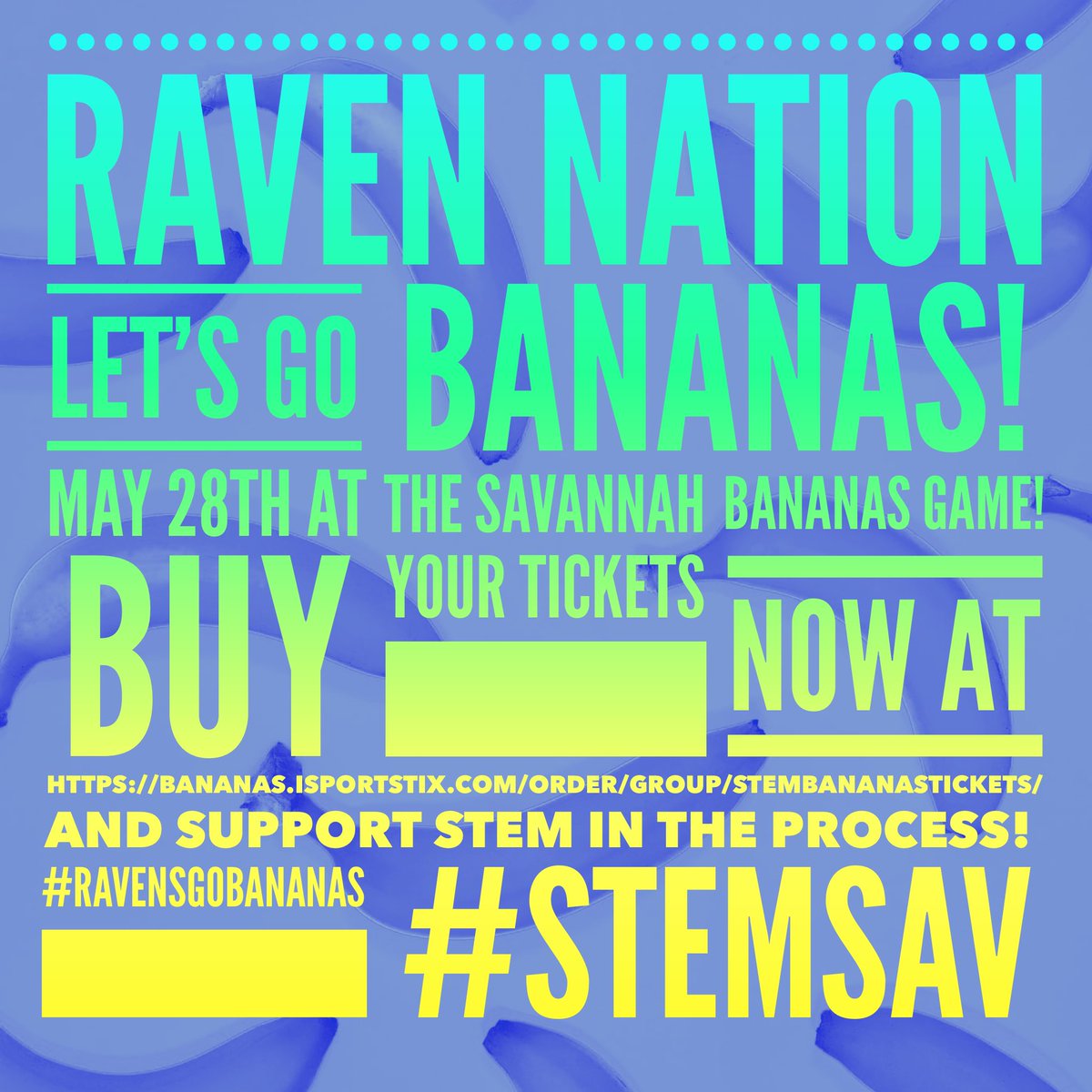 The_STEM_Academ's tweet photo. @The_STEM_Academ wants Raven Nation to go bananas May 28th! Buy your tickets at https://t.co/K1kQ6Dhp2s #stemsav #stemsavptsa https://t.co/Ntl3HPa2uX