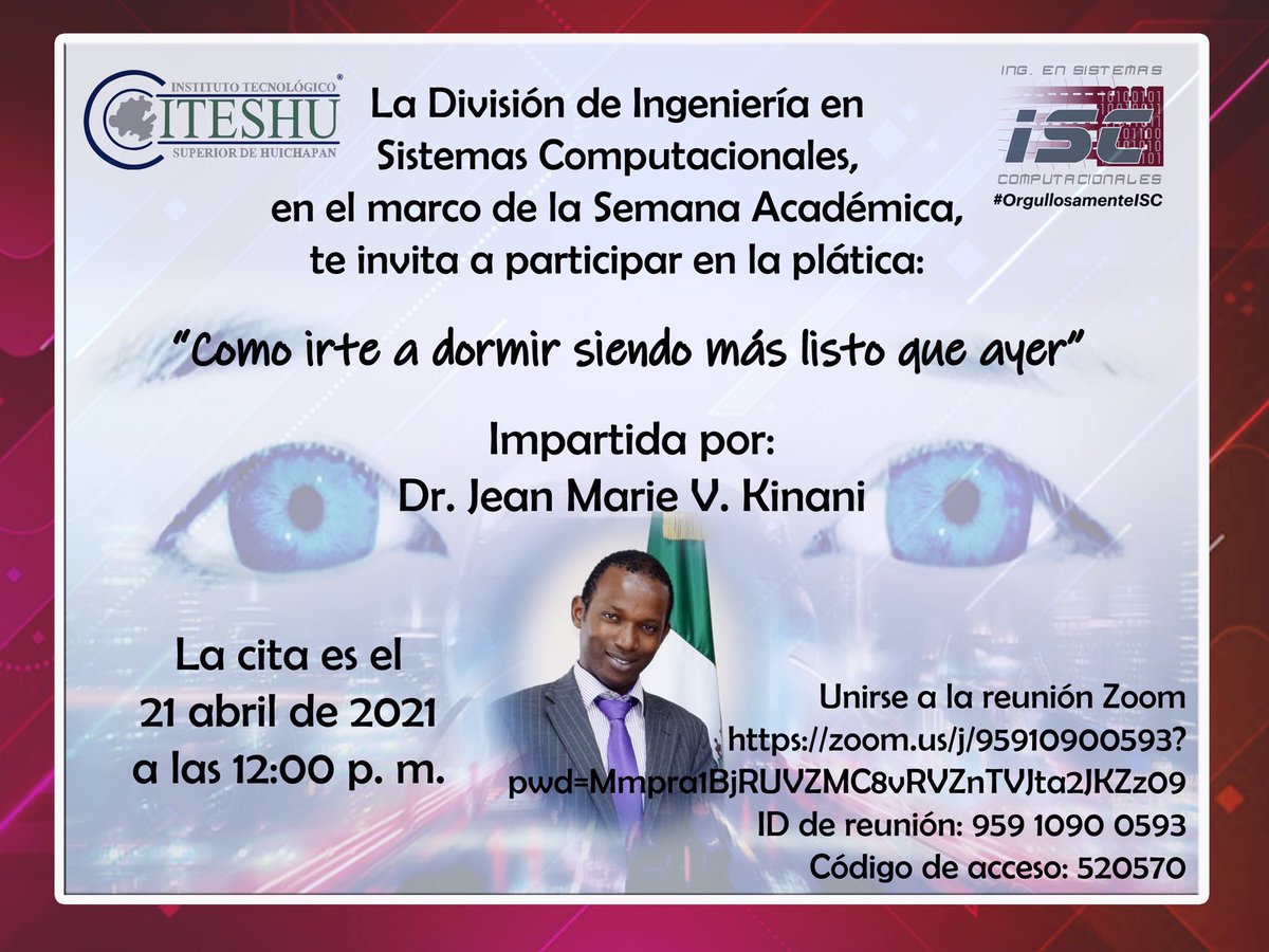 IscITESHU's tweet photo. Invitamos a toda la comunidad tecnológica de ITESHU a participar en la plática denominada: Como irte a dormir siendo más listo que ayer”,  impartida por el Dr. Jean Marie V. Kinani por plataforma Zoom.
##SoyITESHU #OrgullosamenteISC https://t.co/W16O8f77Sy