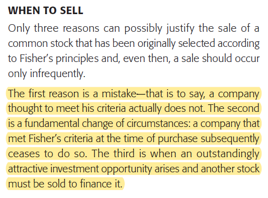 6/8 When is a good time to sell?Fisher provides only three reasons to sell (preferably infrequently). See image.Note that Fisher never had more than 17 companies in his portfolio, usually <10, and top 3 often was 75% of his AUM.