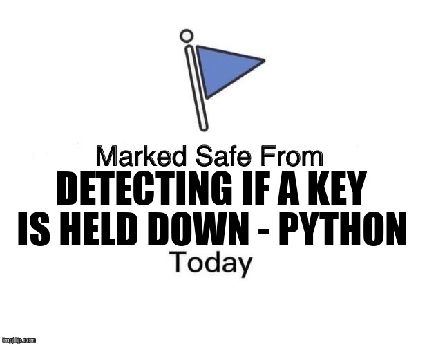 overflow_meme's tweet image. Detecting if a key is HELD down - python stackoverflow.com/questions/6717… #keyboardevents #python #keyboard #callback #pynput