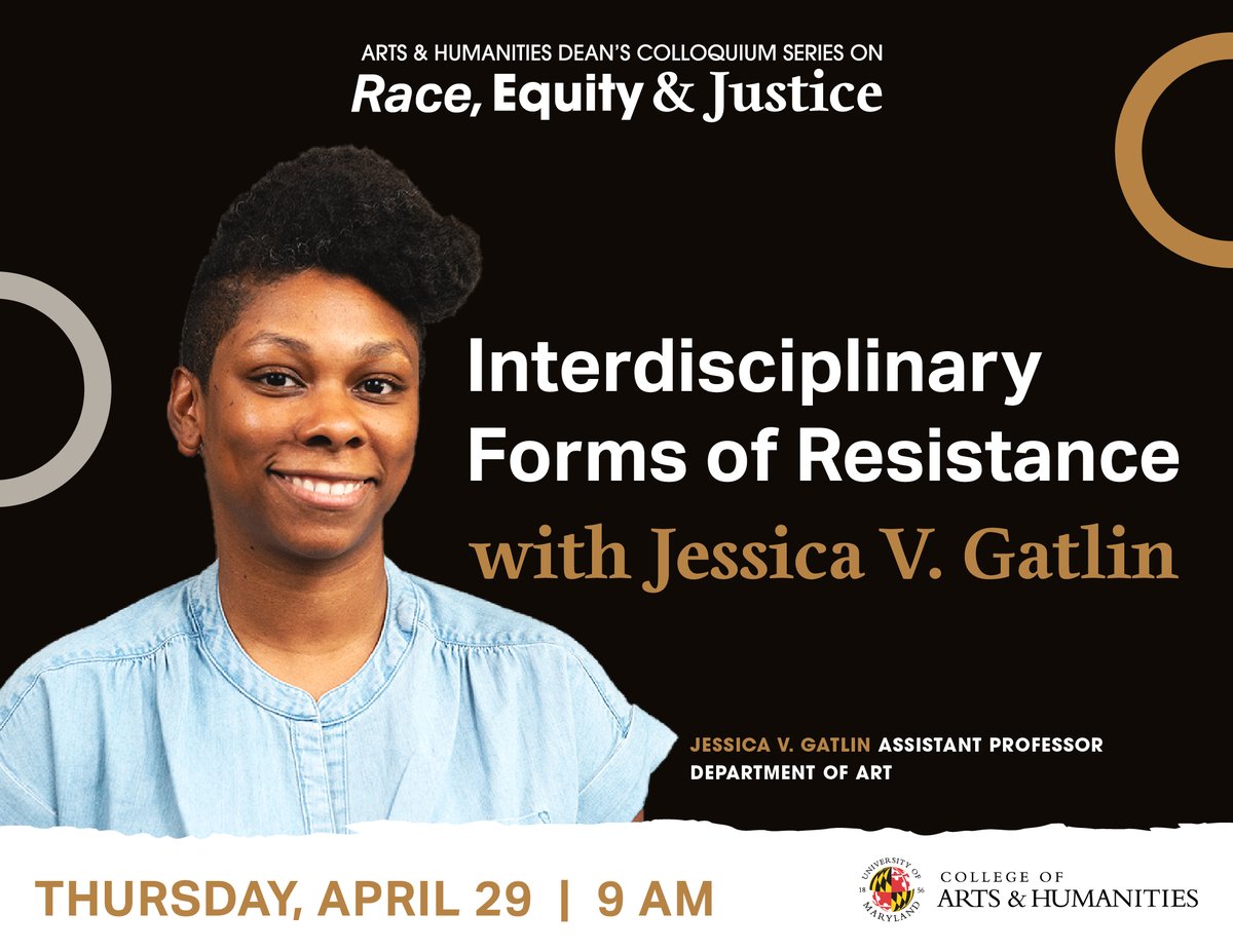 Dean's Colloquium on Race, Equity and Justice with Jessica Gatlin | Department of Art April 29, 2021 from 9AM to 10AM art.umd.edu/events/deans-c…