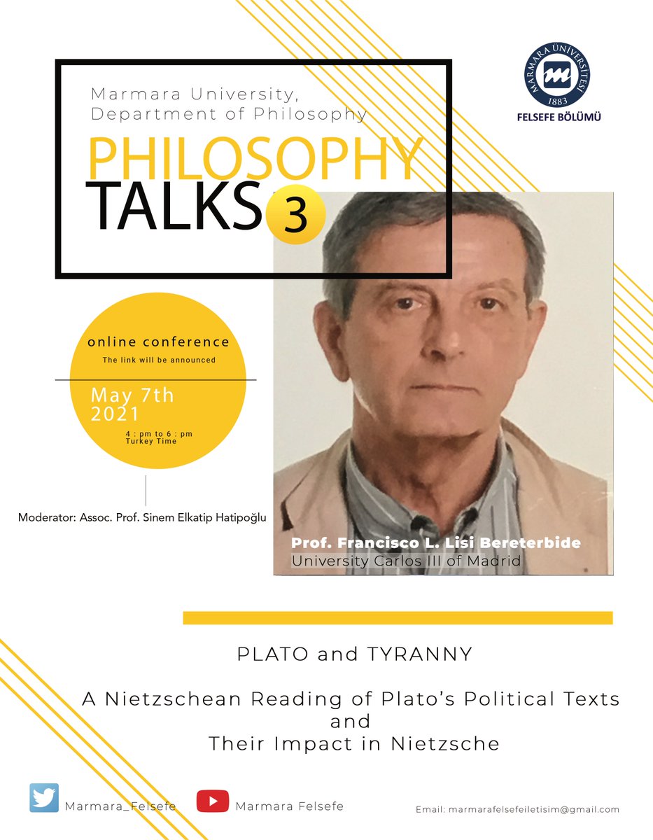 Marmara Felsefe, Philosophy Talks-III:

Prof. Francisco L. Lisi Bereterbide (Carlos III, Madrid Üniversitesi) ile "Plato and Tyranny, A Nietzschean Reading of Plato’s Political Texts and Their Impact in Nietzsche" konulu online seminere bekliyoruz. 

* 7 Mayıs Cuma, 16:00.