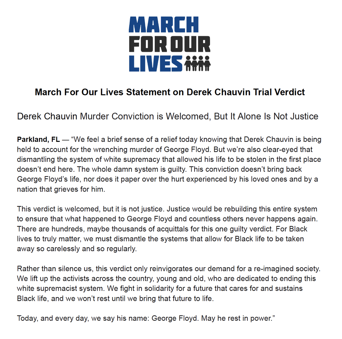 AMarch4OurLives's tweet image. Today, and every day, we say his name: George Floyd. May he rest in power.

Our Statement on Derek Chauvin Trial Verdict:
Derek Chauvin Murder Conviction is Welcomed, But It Alone Is Not Justice