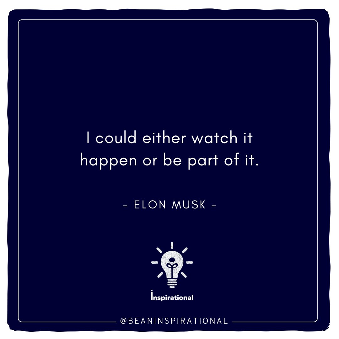 beaninspire's tweet photo. I could either watch it happen or be part of it.
-Elon Musk
#motivation  #inspire #nevergiveup #elonmusk #memes #elonmuskmemes #teslamodel #teslamotors #mars #elon #science #dankmemes #teslamodelx #billgates #teslaroadster #model  #entrepreneur #rocket #beaninspirational https://t.co/BUjSv9tl9W