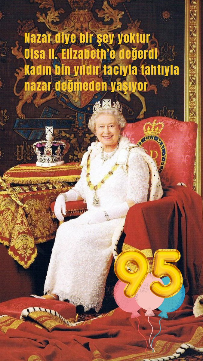 Nazar diye bir şey yoktur, olsa II. Elizabeth’e değerdi. Kadın bin yıldır tacıyla tahtıyla nazar değmeden yaşıyor. #QueenElizabeth #95thBirthday