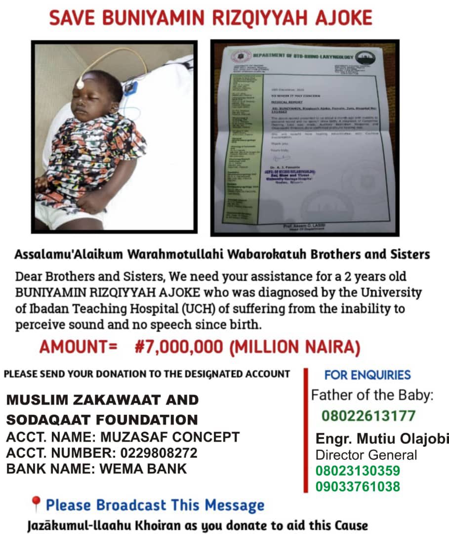 Salam A’alaykum waramatullah 

Buniyamin Rizqiyyah Ajoke, she's just a 2 years old girl who needs our assistance. A sum of N7,000,000 is needed. 
 
N1,626,920 Raised So Far, N5,373,080 to Go

Please kindly send your donations and help with retweet.

May Allah accept our ibadah