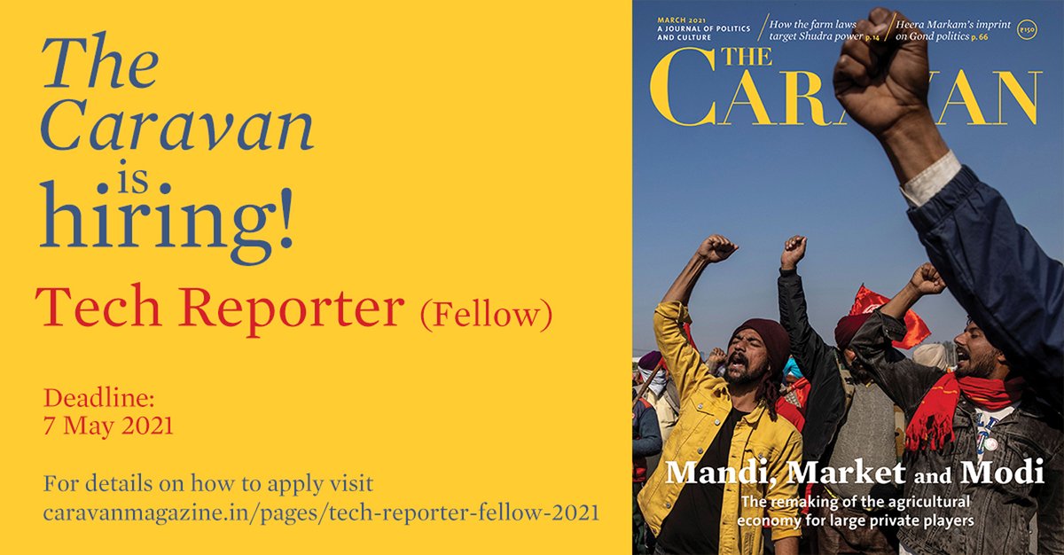 thecaravanindia's tweet image. The Caravan is hiring! We are looking for a Tech reporter. 

For more details: bit.ly/3tE4eA6 

Deadline: 07 May 2021