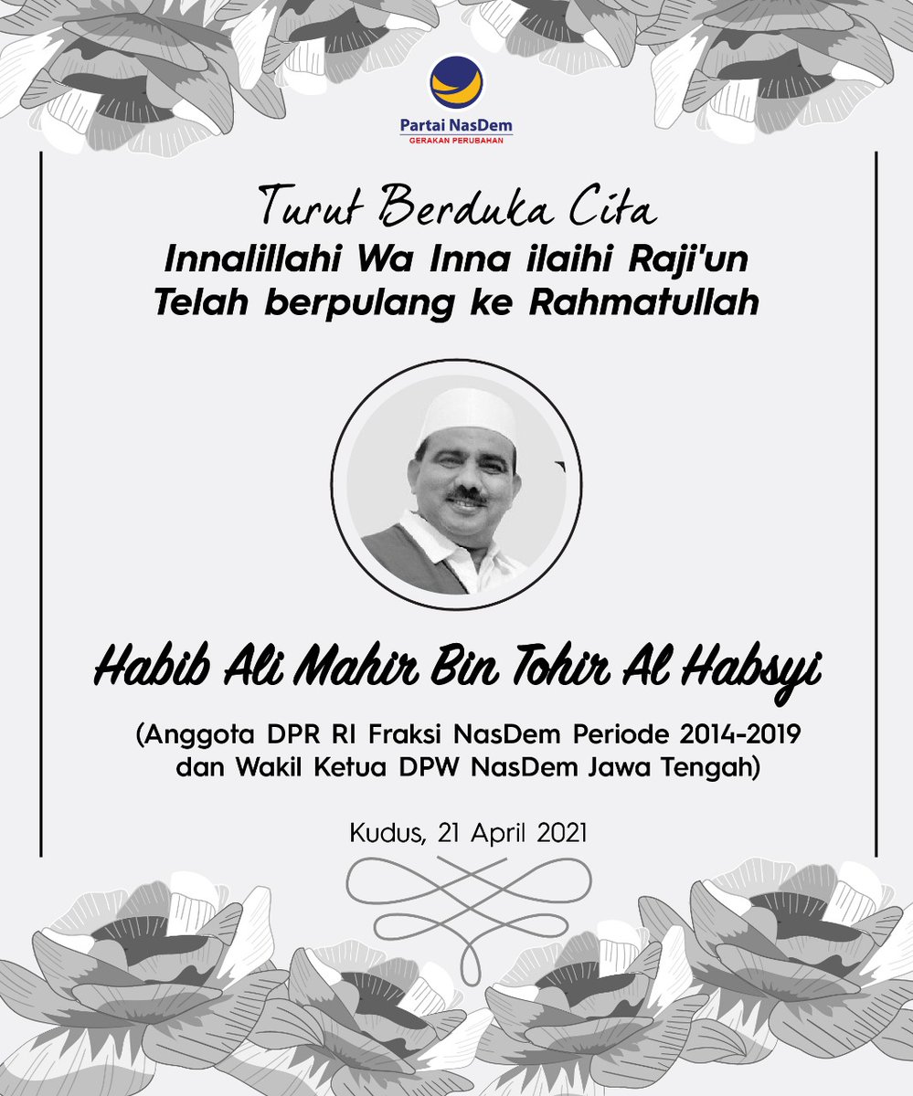 NasDem's tweet photo. Berita Dukacita

Inna lillaahi wa innaa ilaihi raaji'un.

Keluarga besar Partai NasDem turut berdukacita atas meninggalnya kak Habib Ali Mahir Bin Tohir Al Habsyi , Wakil Ketua DPW NasDem Jawa Tengah.

Semoga amal ibadah almarhum diterima di sisi Allah SWT.

#DukaCita https://t.co/XBpj2VtPPV