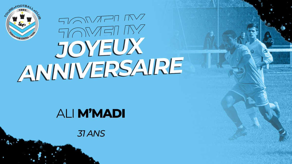 Tours Football Club L Ensemble Du Club Souhaite Un Joyeux Anniversaire A Ali M Madi Qui Fete Ses 31 Ans Aujourd Hui