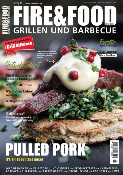 FIRE&amp;FOOD 2/21 BBQ und Grill-News, demnächst am Kiosk und unter fire-food.com