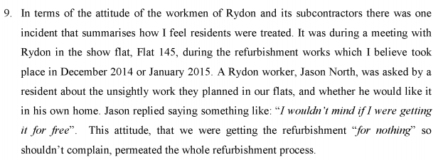 Here, for example, he refers to a Rydon contractor dismissing a resident complaint by saying "I wouldn't mind if I were getting it for free".