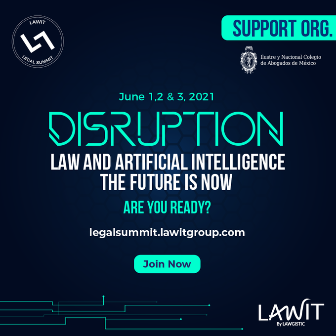 Join @LawitGroup Legal Summit 2021 DISRUPTION, Law and Artificial Intelligence. Find out more: legalsummit.lawitgroup.com