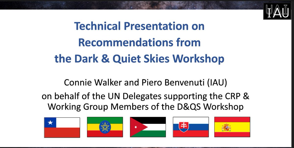 Fantastic presentation today at  #STSC  #COPUOS from Dr Connie Walker,  @IAU_org representative, on the details of the policy recommendations from the  #DarkandQuietSkies workshop