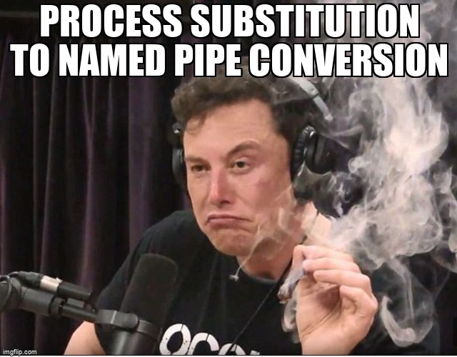 overflow_meme's tweet image. Process Substitution to named pipe conversion stackoverflow.com/questions/6718… #bash #busybox #shell