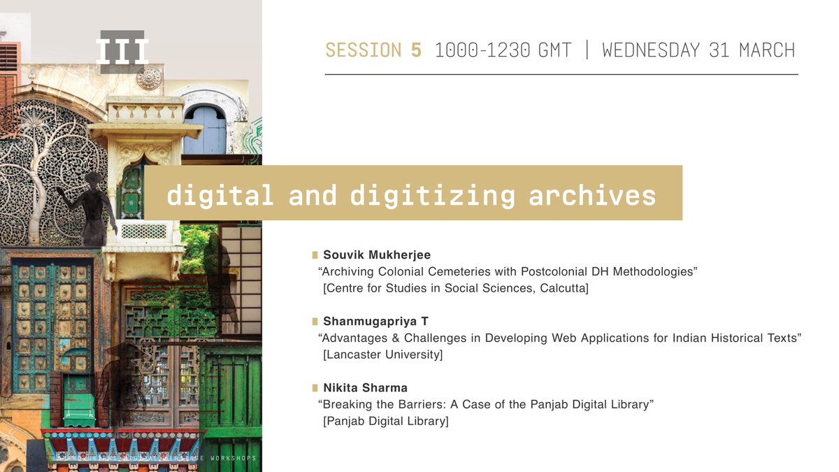 'digital and digitizing archives' with Souvik Mukherjee  @prosperoscell, Shanmugapriya T  @dharanpreethi and Nikita Sharma  @panjabdigilib #DHeritageWorkshops  #DigitalHumanities