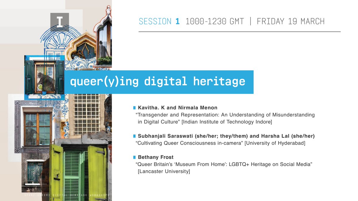 'queer(y)ing digital heritage' with Kavitha. K &  @NMenon05, Subhanjali Saraswati & Harsha Lal, and Bethany Frost  @bethfrost97  #DHeritageWorkshops  #DigitalHumanities