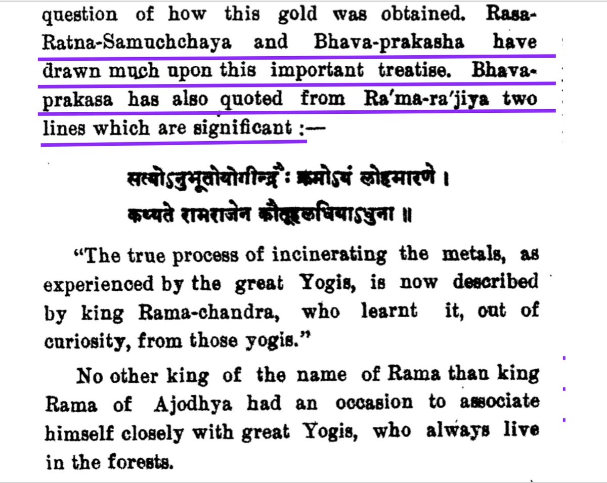 6/nRasa-Ratna-Samuchchaya & Bhava-prakasha drew much source material from the “Ram Rajiya”. The Bhava-Prakasha quotes :“The true process of incinerating Loha-bhasma (metals) as experienced by the great Yogis, is described by king Rama-chandra, who learnt it from those yogis.”