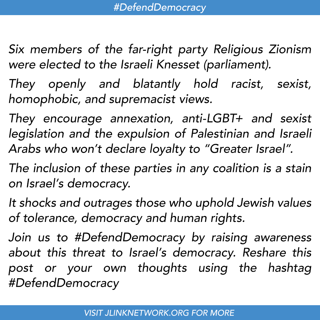 JLinkNetworkOrg's tweet image. Israel’s Religious Zionism party is racist, homophobic, and supremacist.
Their political inclusion undermines Israel’s democracy and negates Jewish values of tolerance, democracy and human rights.
Retweet this post or your own thoughts using the hashtag #DefendDemocracy