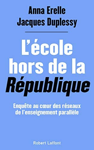 #MercrediLecture 📚
" L'école hors de la #République "
<a href="/ErelleAnna/">Anna Erelle</a> 
<a href="/jacquesduplessy/">jacques duplessy</a>