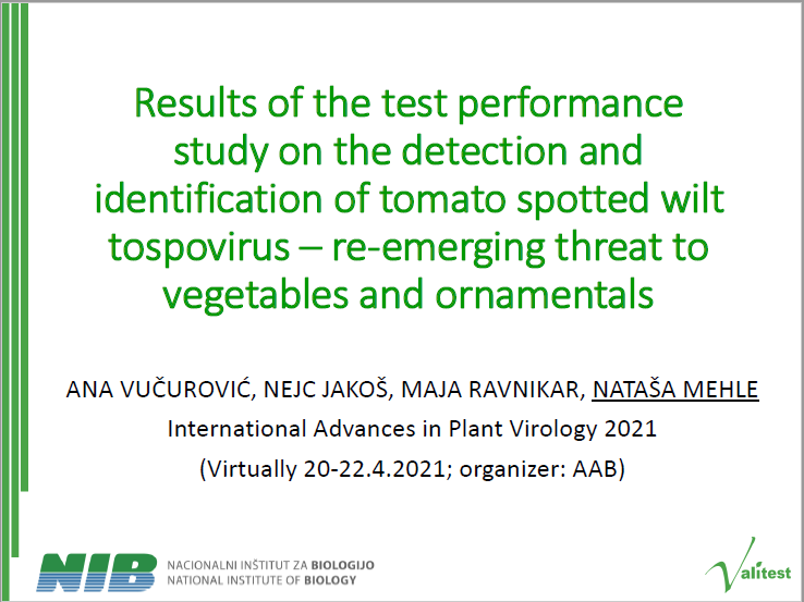 ValitestProject's tweet photo. Partners from @NIB_FITO_SI and @Be_Phytopath presented some results from the #VALITEST project at the International Advances in Plant Virology 2021 #IAPV2021 yesterday and today. #HTS #TSWV #PlantHealth https://t.co/Xh6pAIXtw8