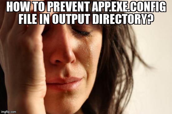 overflow_meme's tweet image. How to prevent app.exe.config file in output directory? stackoverflow.com/questions/6717… #appconfig #msbuild #csharp #visualstudio