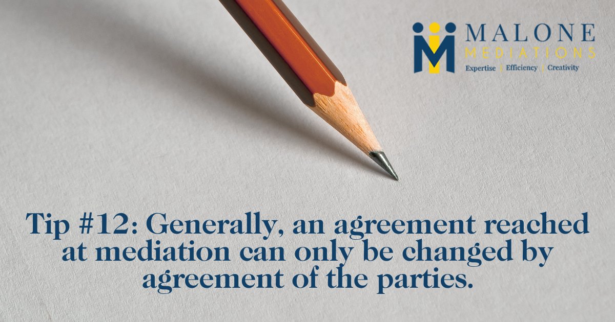 ChuckMalone16's tweet photo. You think a case might be well-suited for mediation. But, what now? Here are a few tips on how to get the ball rolling on mediation. Tip #12: Generally, an agreement reached at mediation can only be changed by agreement of the parties. #Mediation https://t.co/h5K4vIoecG