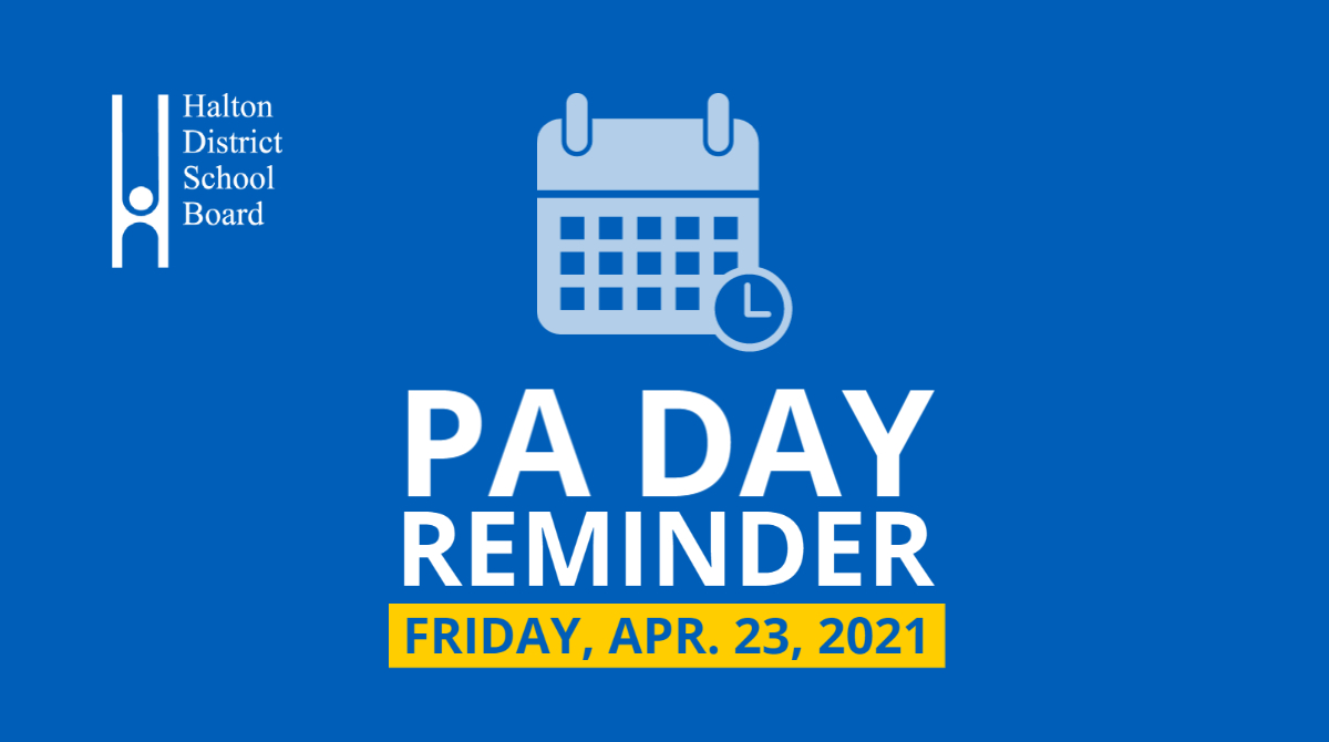 REMINDER: Friday, April 23 is a PA Day. 

All #HDSB schools will be closed to students. This includes students learning virtually/remotely and students currently attending school in-person in specialized programs.
